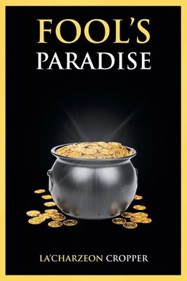 Fool's Paradise La& Cropper Taschenbuch Kartoniert / Broschiert Englisch 2018