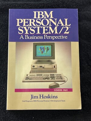IBM Personal System/2 A Business Perspective by Jim Hopkins