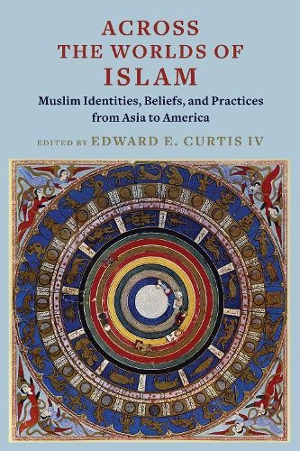 Across the Worlds of Islam - 9780231210645