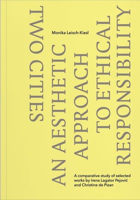 TWO CITIES AN AESTHETIC APPROACH TO ETHICAL RESPONSIBILITY Pejovic (u. a.) Buch