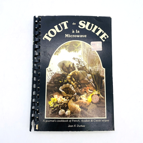 Tout de Suite a la Microwave French Acadian Creole Recipes 1977 4th Print 1979