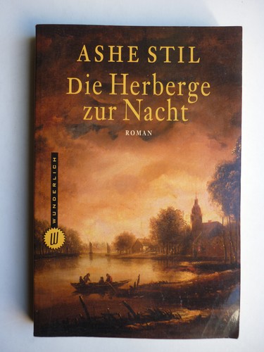 Die Herberge zur Nacht – von Ashe Stil – Historischer Amsterdam Kriminalroman