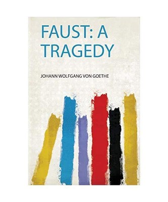Faust: a Tragedy