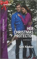 Her Christmas Protector (Silver Valley P.D.) by Geri Krotow