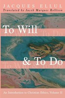 Jacques Ellul | To Will & To Do, Volume Two | Taschenbuch | Englisch (2021)