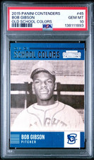 2015 PANINI CONTENDERS BOB GIBSON OLD SCHOOL COLORS #45 HOF PSA 10