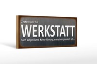 Holzschild Spruch 27X10 Cm Gestern War Werkstatt AufgeräUmt Schild Wooden Sign