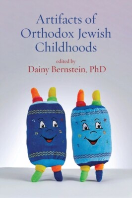 Bernstein - Artifacts of Orthodox Jewish Childhoods  Personal and Crit - X555z