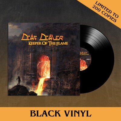 DEAF DEALER - Keeper Of The Flame (LIM.200 BLACK V.*CAN POWER METAL CLASSIC)