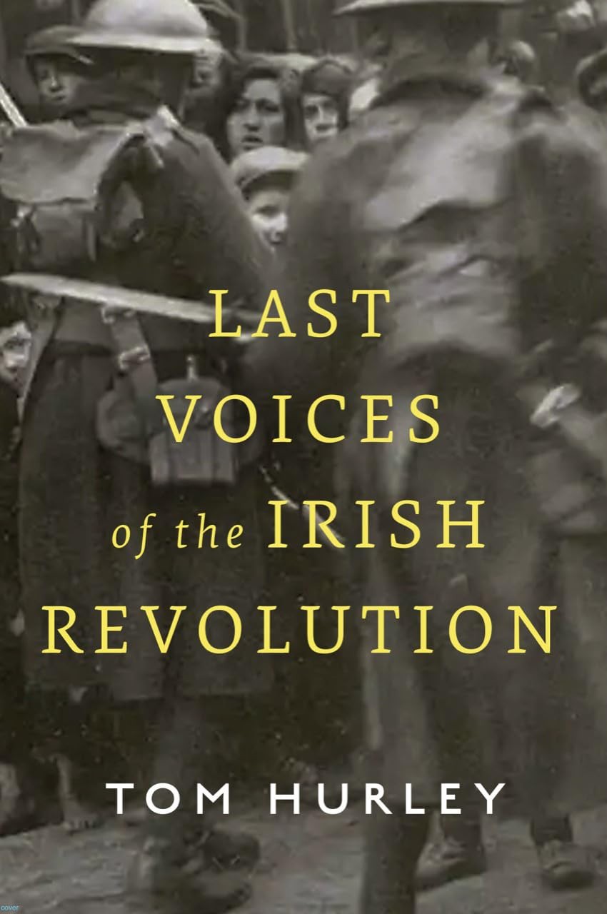 Last Voices Of The Irish Revolution Tom Hurley - Image 5