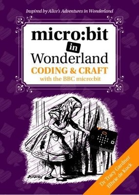 Elbrie de Kock Tracy Gardner micro:bit in Wonderland (Taschenbuch)