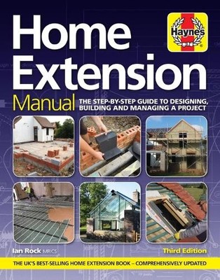 Home Extension Manual: The step-by-step guide to planning by Ian Rock 1785211706