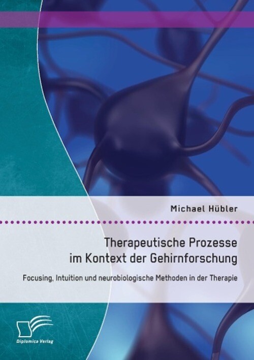 Thumbnail - Therapeutische Prozesse Kontext Der Gehirnforschung: Focusing,