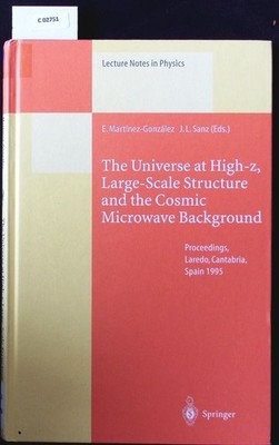The universe at high-z, large scale structure and the cosmic microwave backgroun