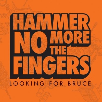 HAMMER NO MORE THE FINGERS - Looking For Bruce - CD - BRAND NEW/STILL SEALED