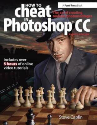 How To Cheat In Photoshop CC: The art of creating realistic photomontages - GOOD