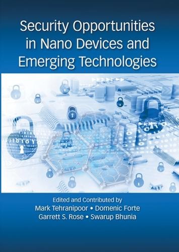 Security Opportunities in Nano Devices and Emerging Technologies - 9780367572624