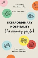 Extraordinary Hospitality (For Ordinary People) | Carolyn Lacey | Englisch
