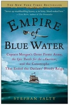 Empire of Blue Water: Captain Morgan's Great Pirate Army, the Epic Battle fo...