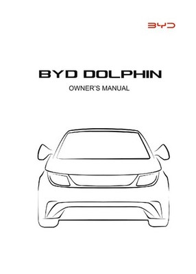 BYD DOLPHIN  - OWNERS MANUAL HANDBOOK - REPRINT