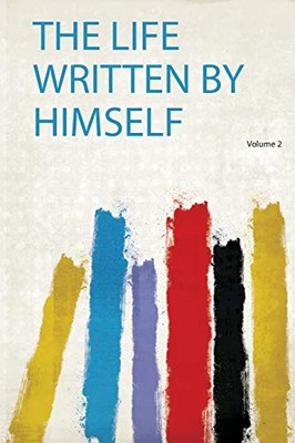 Life Written by Himself by Hardpress (2020, Trade Paperback)