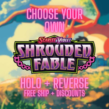 POKEMON - SHROUDED FABLE - CHOOSE YOUR CARD - REVERSE AND HOLO - MIX AND MATCH