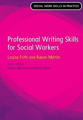 Professional Writing Skills For Socia..., Frith, Louise