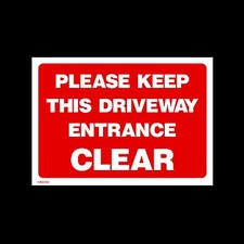 Please keep Driveway Clear - Plastic Sign, Sticker- All Sizes - MISC103