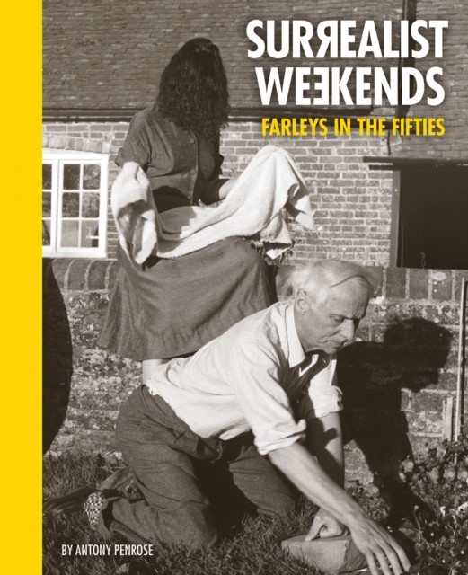 Surrealist Weekends : Farleys in the Fifties by Anthony Penrose (2022, ... - Image 3