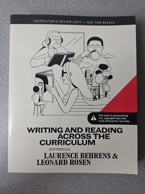 Writing and Reading Across the Curriculum Behrens,Rosen-Instructor's Review Copy
