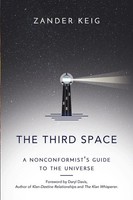 The Third Space A Nonconformist's Guide To The Universe Zander Keig Taschenbuch