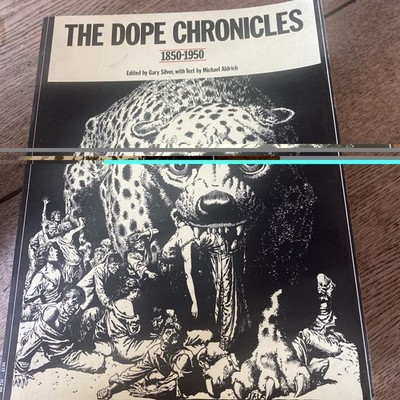The Dope Chronicles 1850-1950