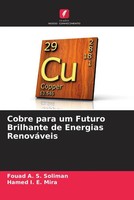 Fouad A. S. Soliman (U. A.) | Cobre Para Um Futuro Brilhante De Energias...