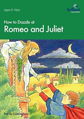 How to Dazzle at Romeo and Juliet Patrick Cunningham New Book 9781897675922