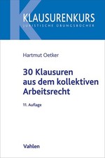 30 Klausuren aus dem kollektiven Arbeitsrecht Hartmut Oetker