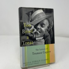 Too Brief a Treat by Truman Capote HC First Edition  Like New 2004