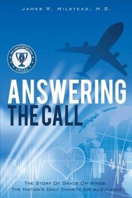 Answering the Call - Paperback By Milstead, M D James R - VERY GOOD