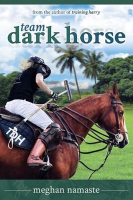 Team Dark Horse by Meghan Namaste (English) Paperback Book