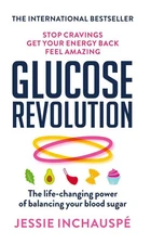 THE GLUCOSE GODDESS: The life-changing power  by Jessie Inchauspe