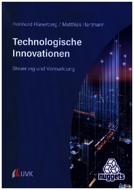 Technologische Innovationen: Steuerung und Vermarktung