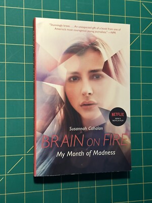 Brain on Fire - My Month of Madness by Susannah Cahalan