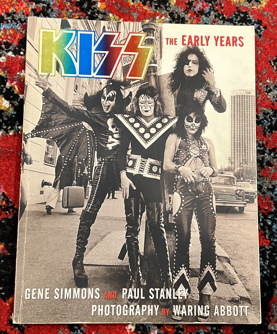 Kiss: The Early Years by Gene Simmons & Paul Stanley 1st