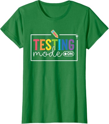 Funny Mode On Testing Day Motivational Teacher School Ladies' Crewneck T-Shirt