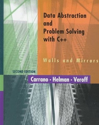 Data Abstraction and Problem Solving with C++ Walls and Mirrors H