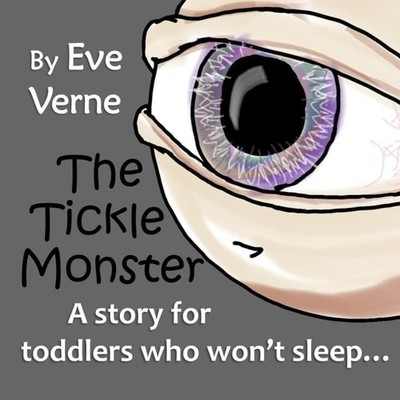 The Tickle Monster A Story for Toddlers who Won't Sleep - Paperback NEW Eve Vern
