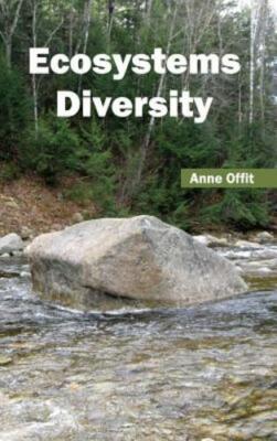Ecosystems Diversity by Anne Offit: New