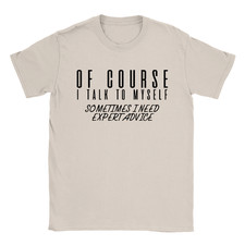 I Talk To Myself Mens T-Shirt Funny Joke Quote Gift For Dad