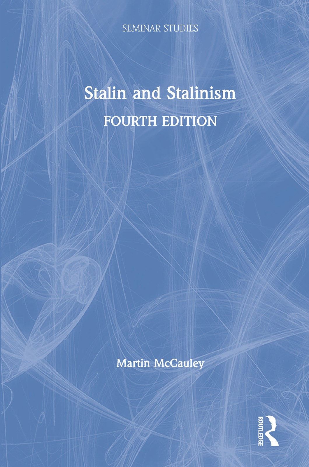 Stalin and Stalinism - 4th Edition