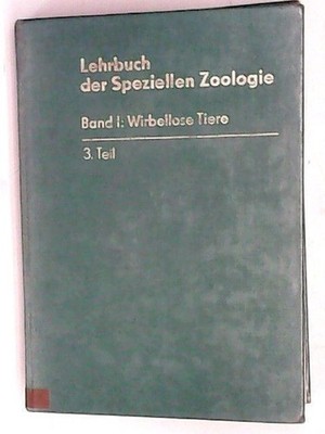 Lehrbuch der Speziellen Zoologie. Band I: Wirbellose, 3. Teil. Kaestner, Alfred: