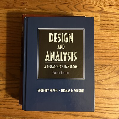 Design and Analysis: A Researcher's Handbook (4th Edition) - Hardcover - GOOD